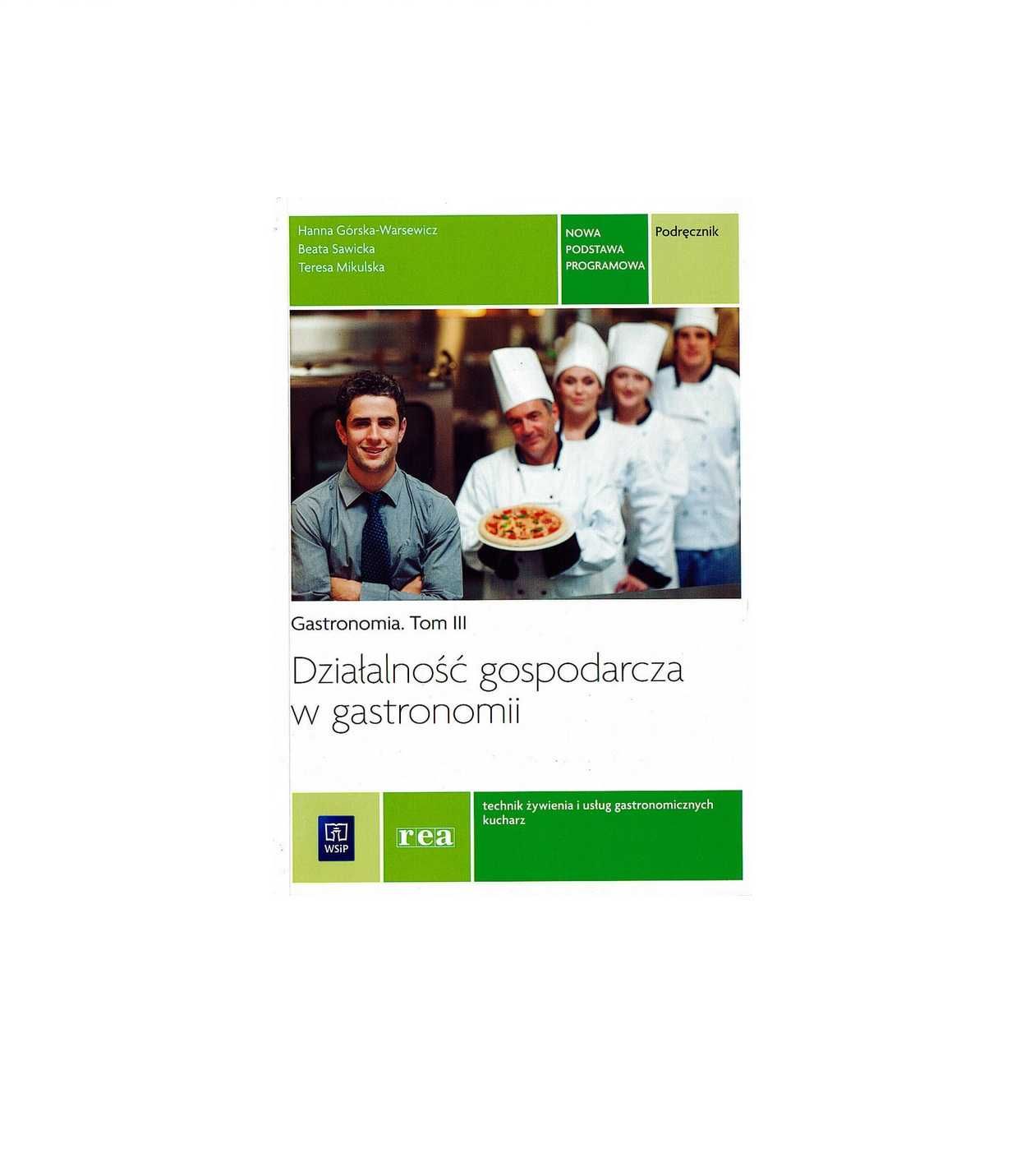 Gastronomia tom III Działalność gospodarcza w gastronomii