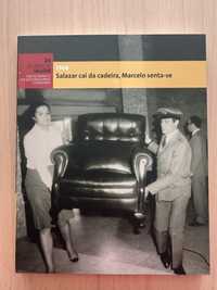 Livro “1968 Salazar cai da cadeira, Marcelo senta se”