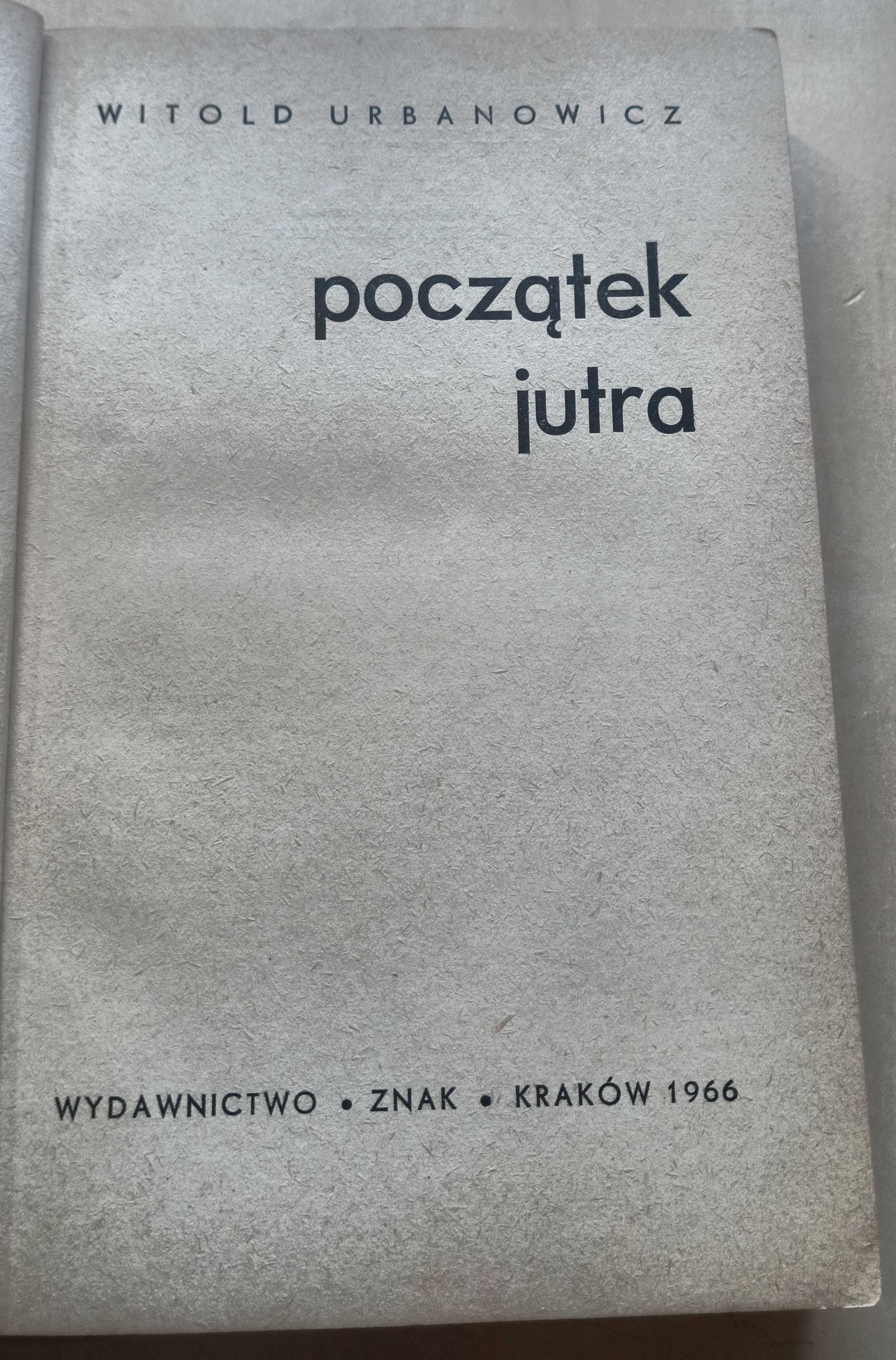 Początek jutra Witold Urbanowicz