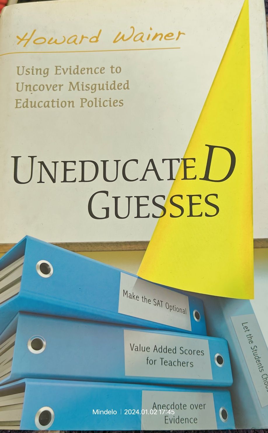 Uneducated Guesses - using evidence to uncover Misguided Policies