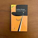 Anthony Burgess - A Laranja Mecânica (edição limitada) (envio grátis)