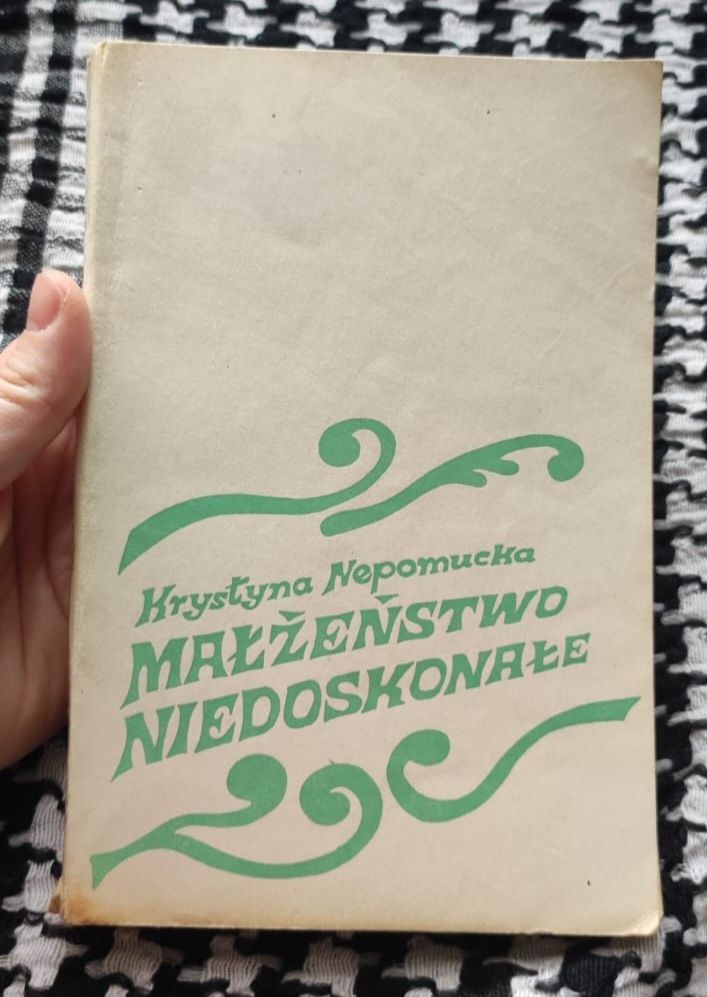 Krystyna Nepomucka - Małżeństwo niedoskonałe