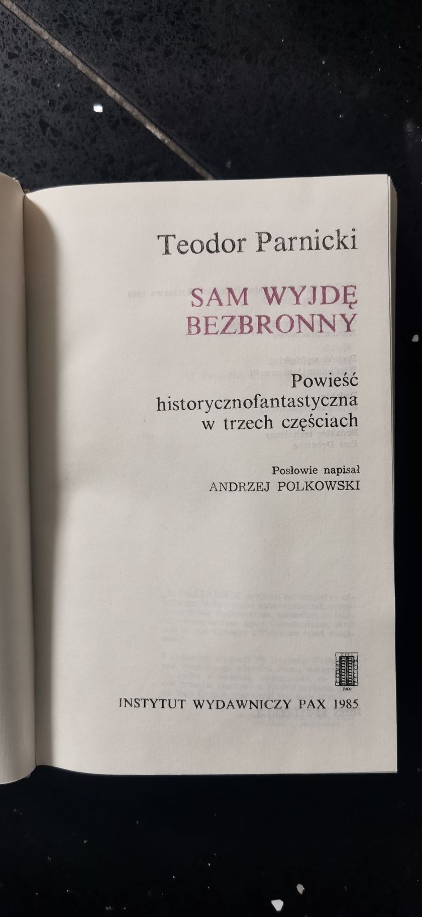 Sam wyjdę bezbronny
Teodor Parnicki