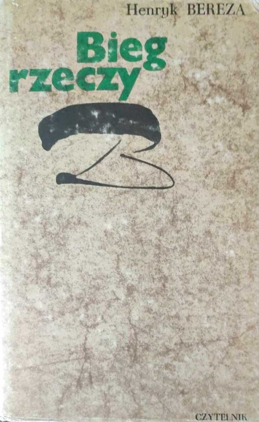 Bieg rzeczy - Henryk Bereza