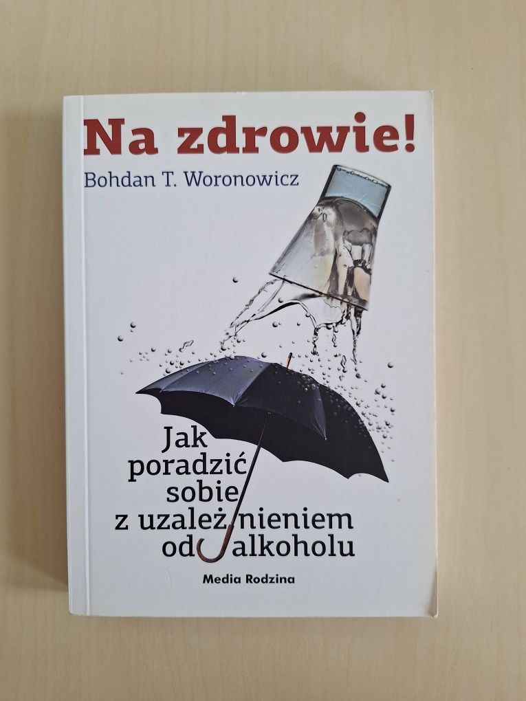 Bohdan T. Woronowicz Na zdrowie