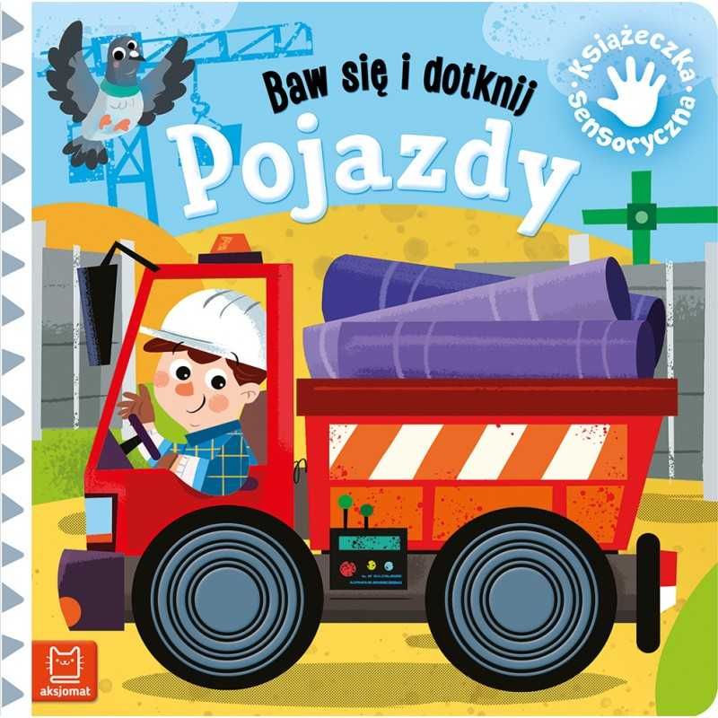 BAW SIĘ I DOTKNIJ POJAZDY Książeczka sensoryczna aksjomat