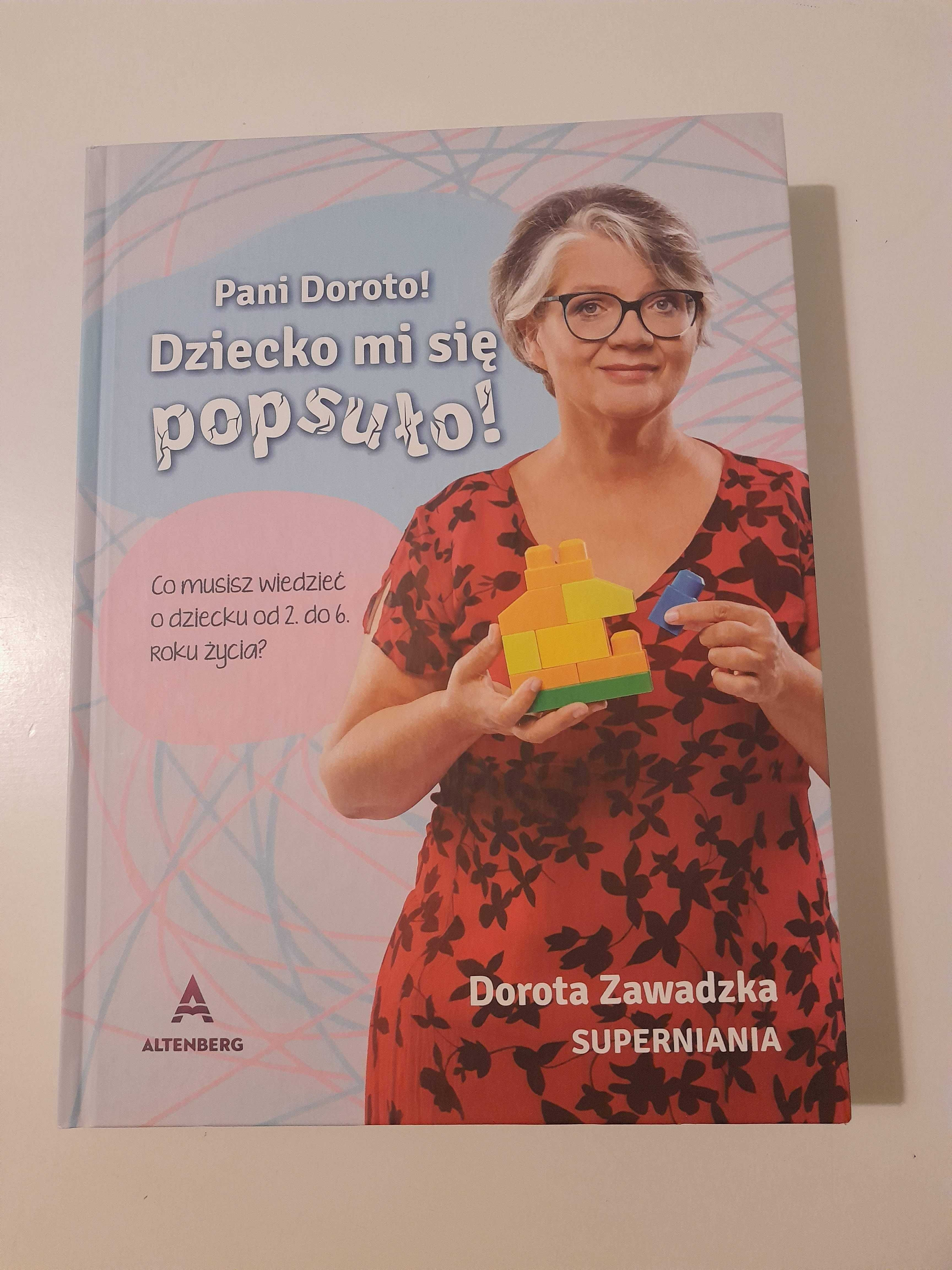 Pani Doroto! Dziecko mi się popsuło! - książka