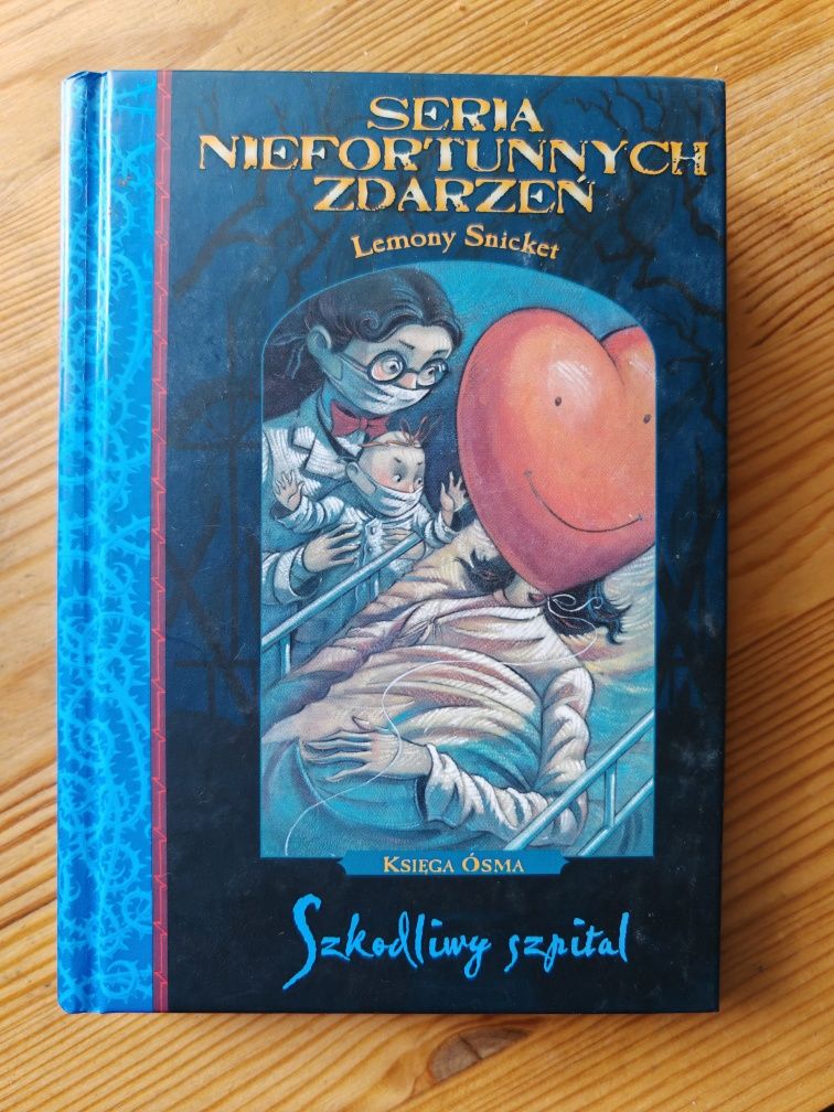 Lemony Snicket Seria niefortunnych wydarzeń Księga 8 Szkodliwy szpital