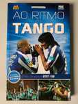 Ao Ritmo do Tango: o livro da época 2007/08