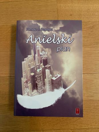 Tomasz Przybysz, Anielski Plan, thriller chrześcijański