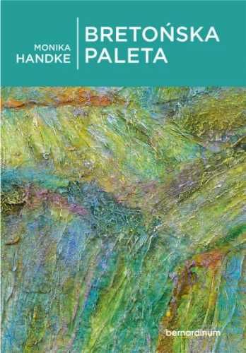 Bretońska paleta - Handke Monika