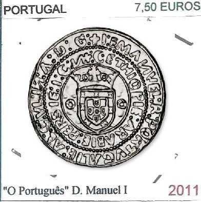 O Português de D. Manuel I - - - 7,50 € - 2011 - - - - - Moeda