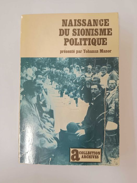 Naissance du Sionisme Politique, présenté par Yohanan Manor
