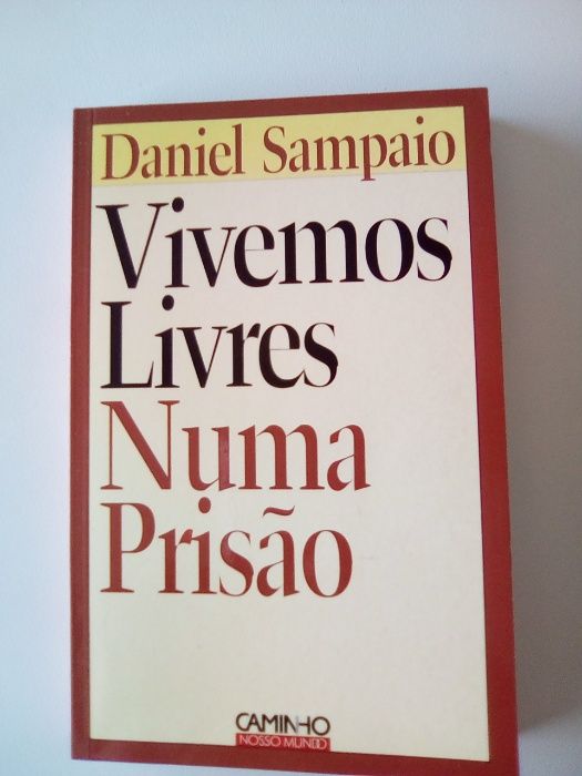 Vivemos Livres Numa Prisão, de Daniel Sampaio