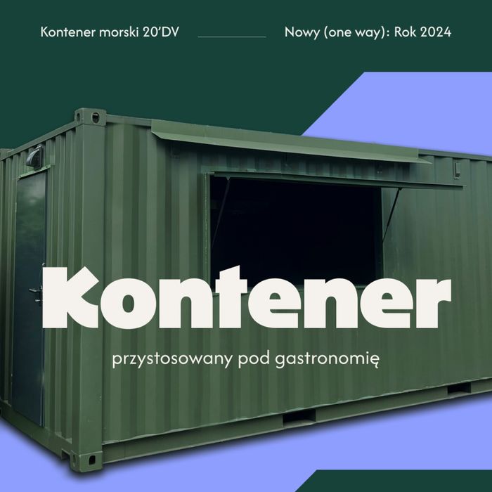 NOWY KONTENER (one way) 20’DV 2024 przystosowany pod gastronomię