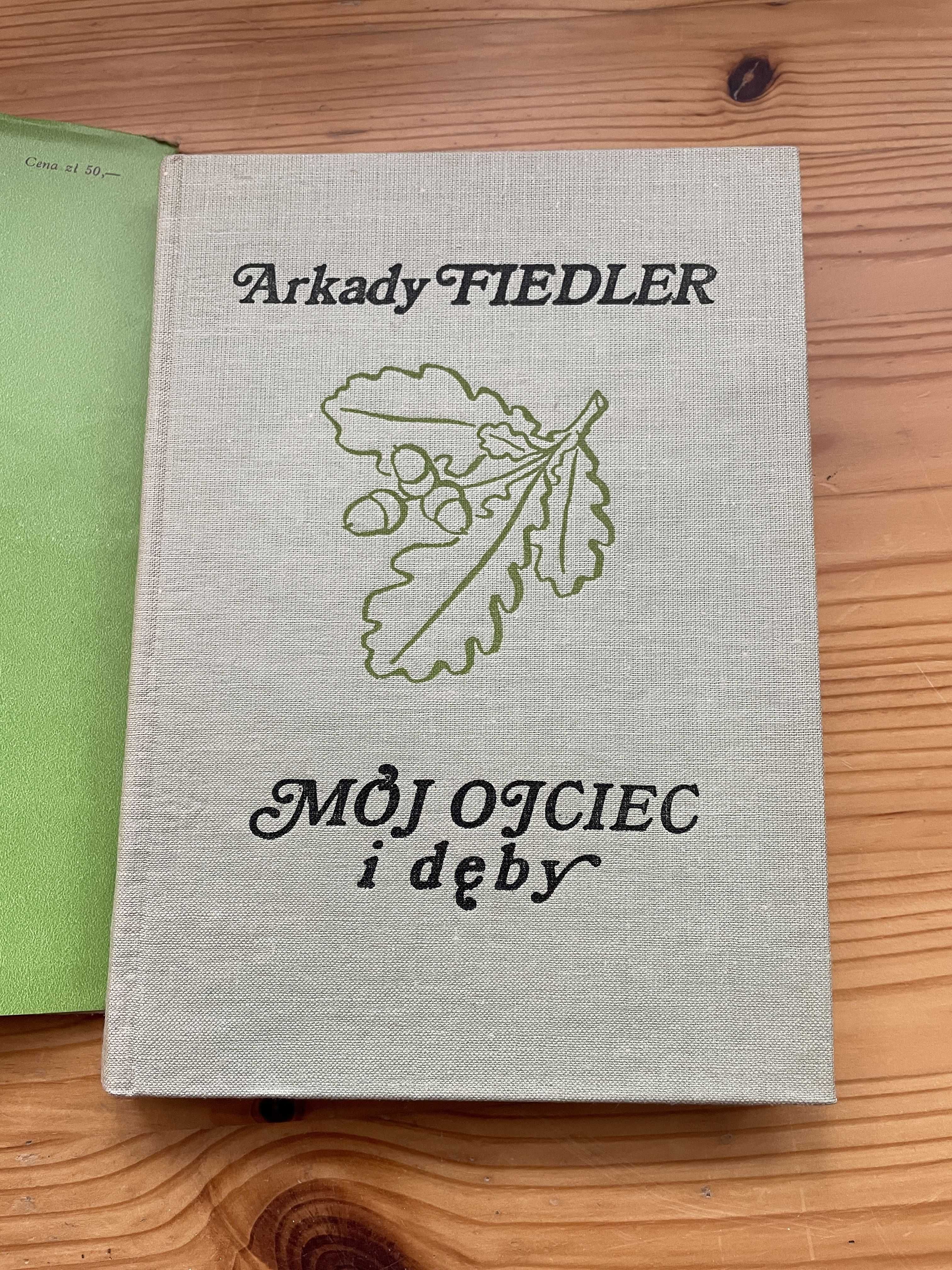 Mój ojciec i dęby - Arkady Fiedler