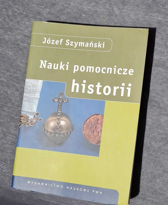 Nauki pomocnicze historii, wydanie 6-te - Józef Szymański | NIEUŻYWANE