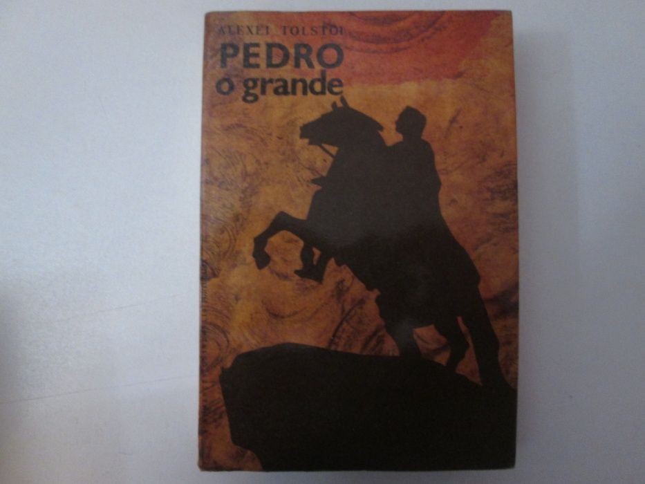 Pedro, o Grande- Alexei Tolstoi