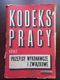 Kodeks Pracy oraz Przepisy wykonawcze i związkowe