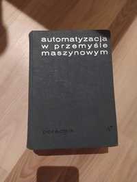 Automatyzacja w Przemyśle Maszynowym - Tadeusz Pietrzkiewicz