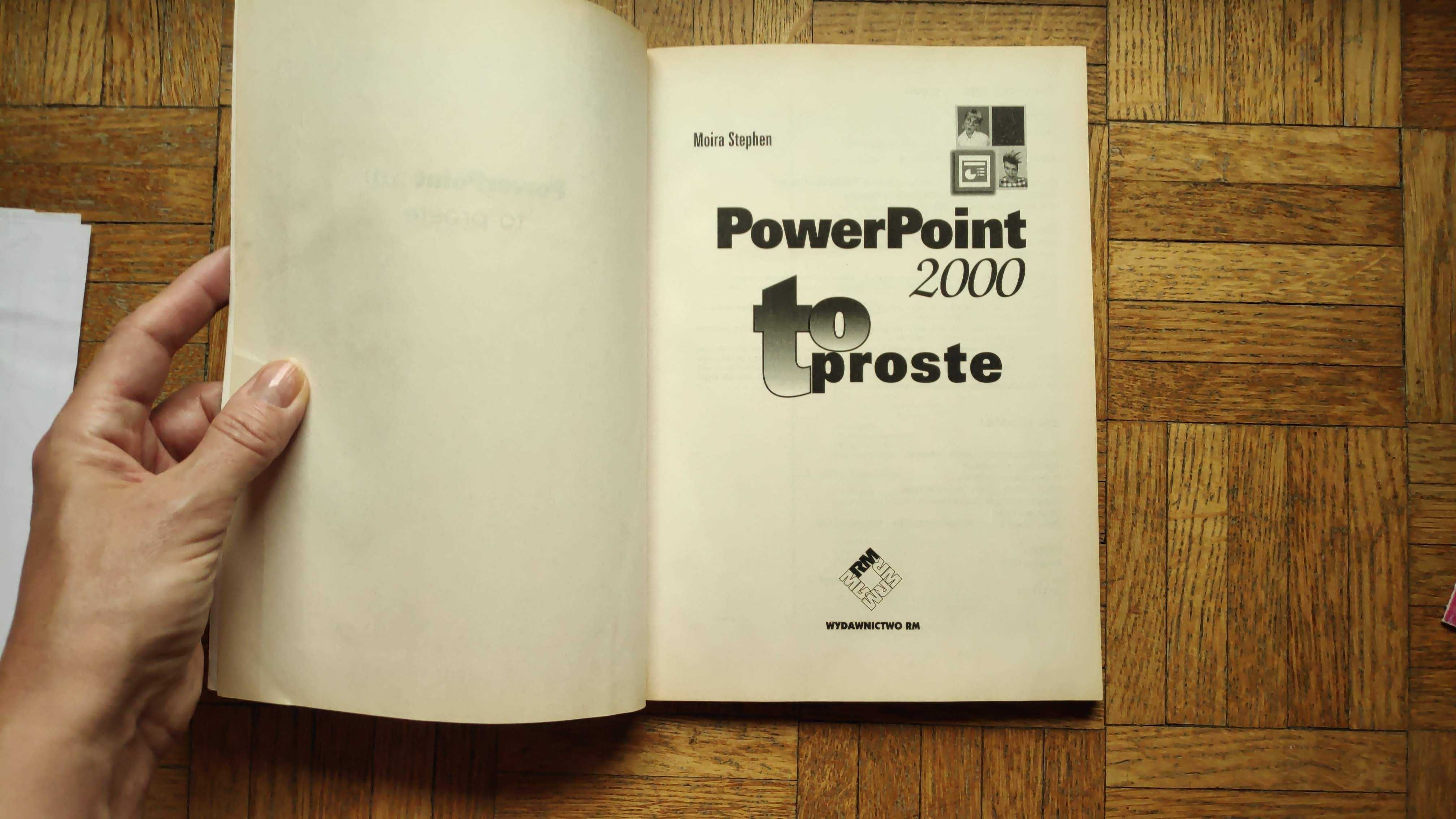 Power Point 2000. To proste, Moira Stephen