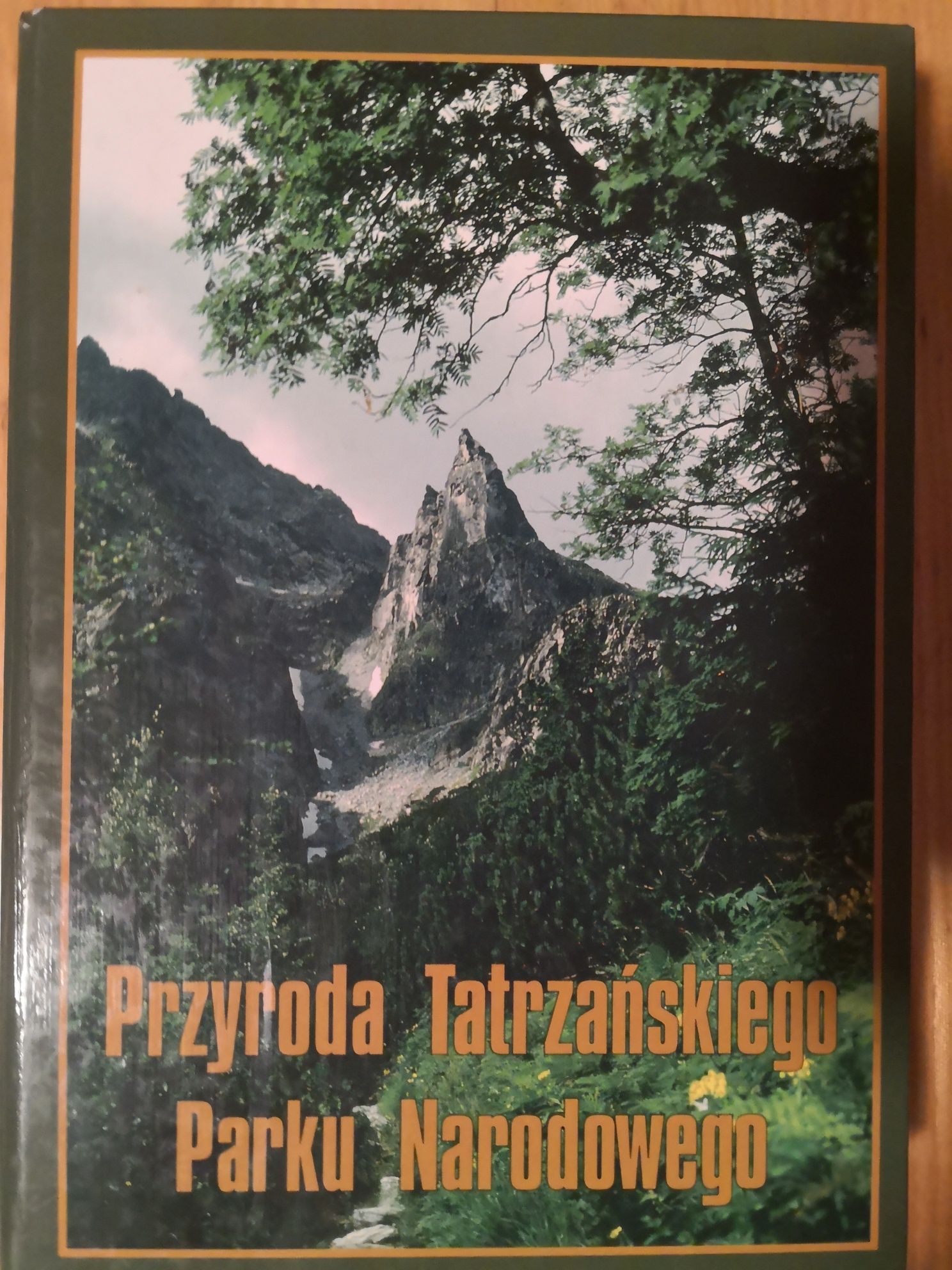 Przyroda Tatrzańskiego Parku Narodowego Tatry i Podtatrze tom 3