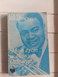 Louis Armstrong Moje życie w Nowym Orleanie 1988
