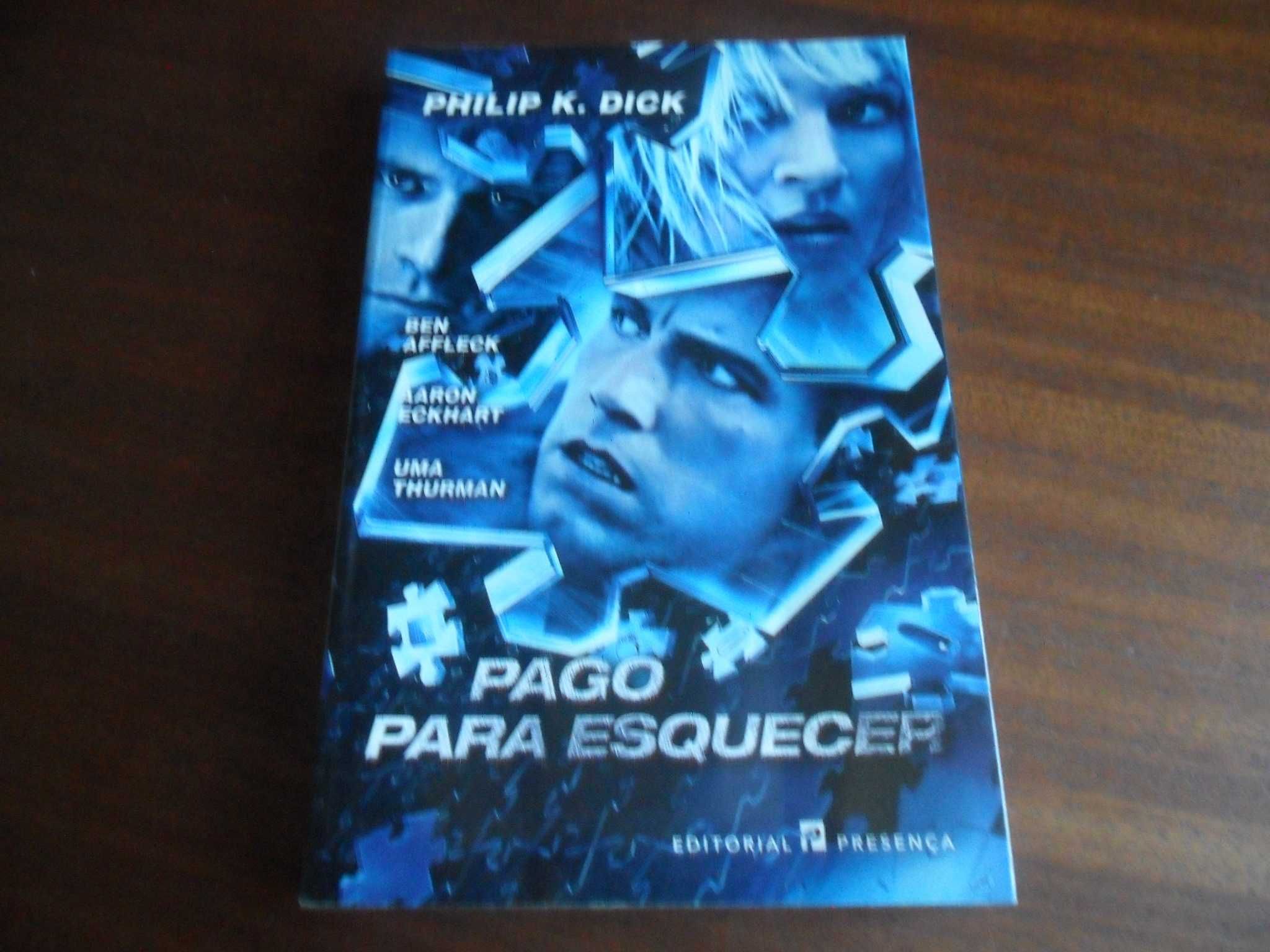 "Pago Para Esquecer" de Philip K. Dick - 1ª Edição de 2004