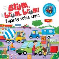 Brum, brum! Pojazdy robią szum - praca zbiorowa