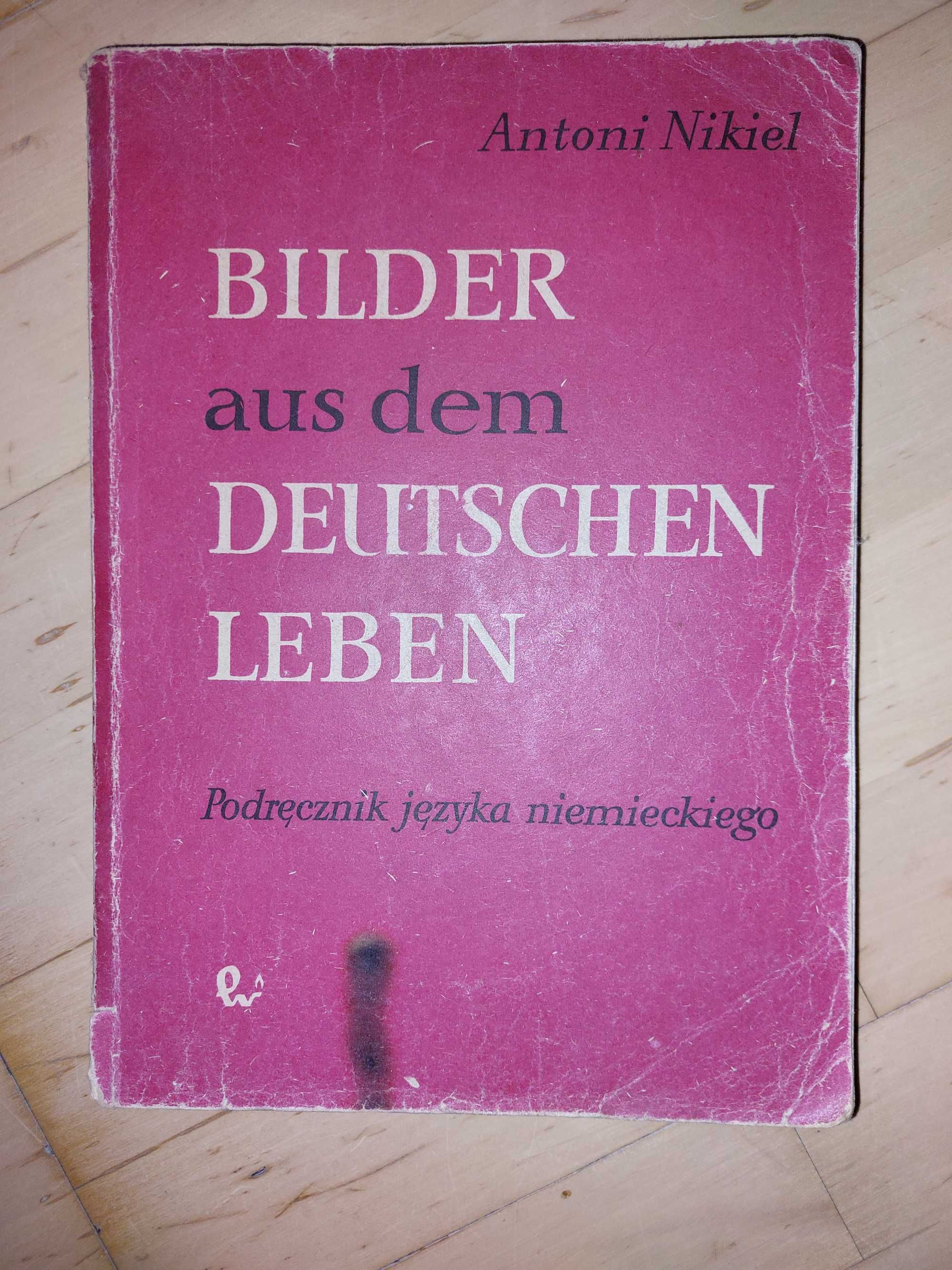 Bilder aus dem Deutschen Leben A Nikiel - podręcznik j niemieckiego