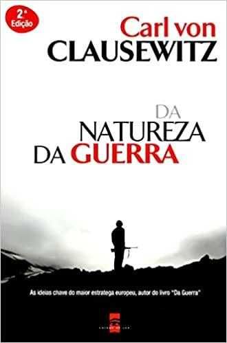 Da Natureza da Guerra de Carl Von Clausewitz