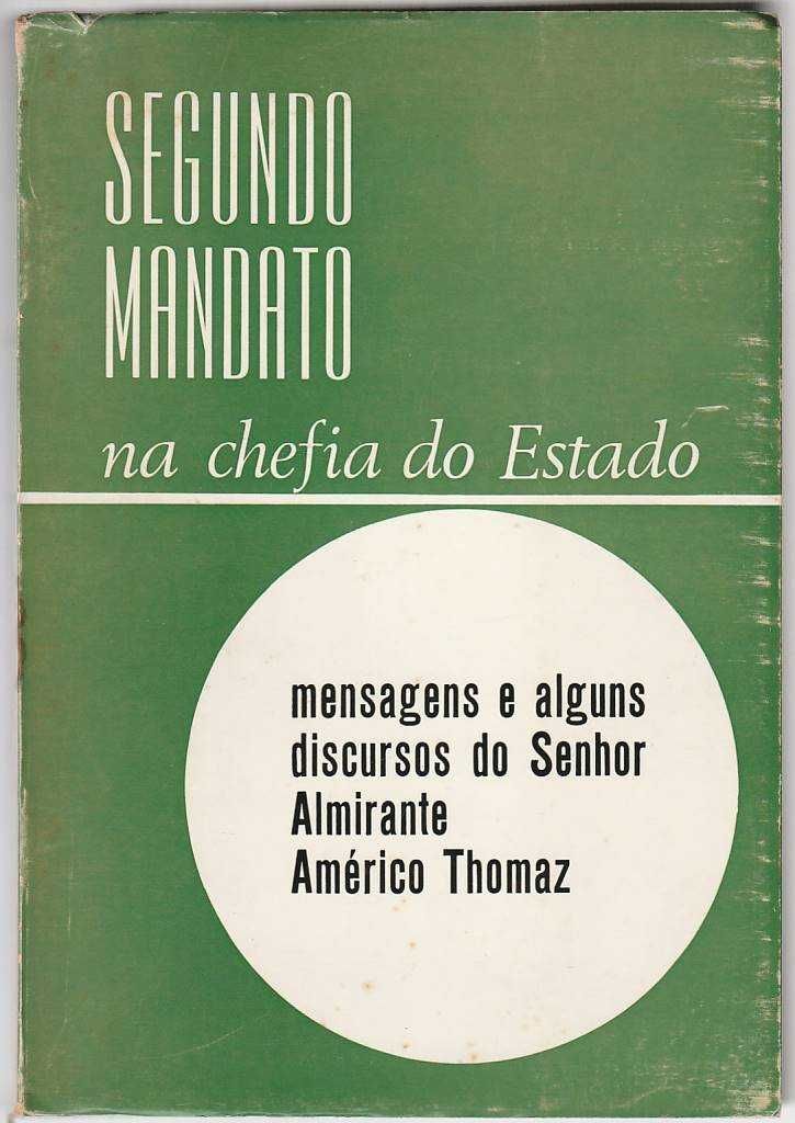 Mensagens e alguns discursos do senhor Almirante Américo Thomaz