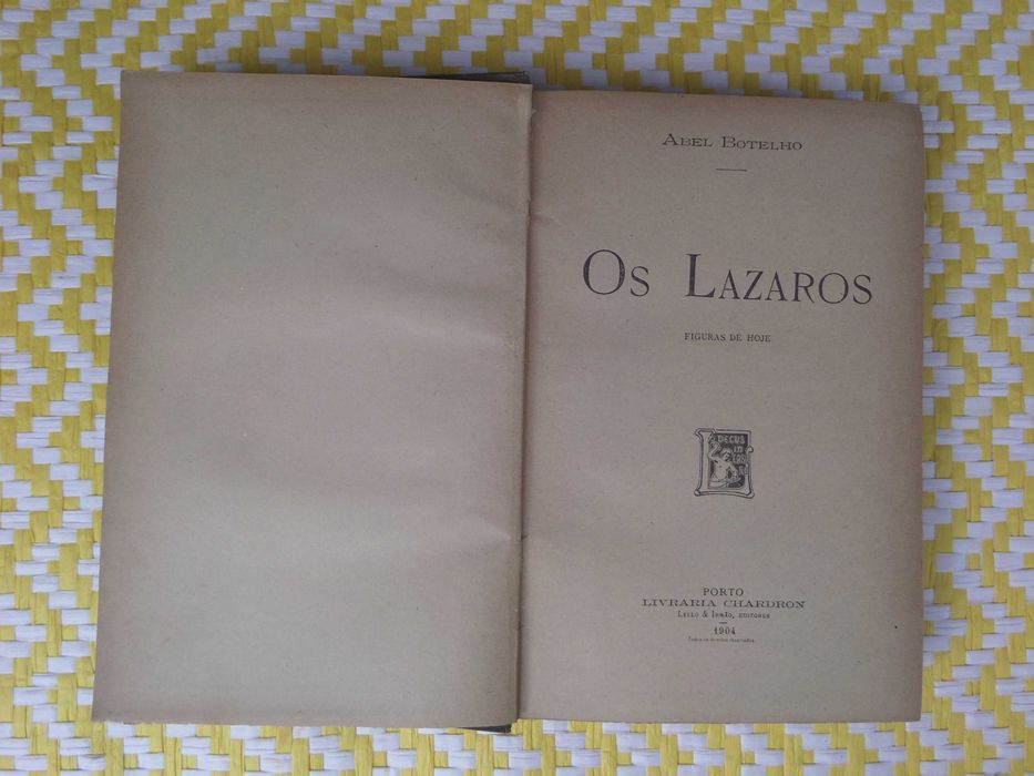 Os Lázaros – Figuras de Hoje
Abel  Botelho
1ª EDIÇÃO