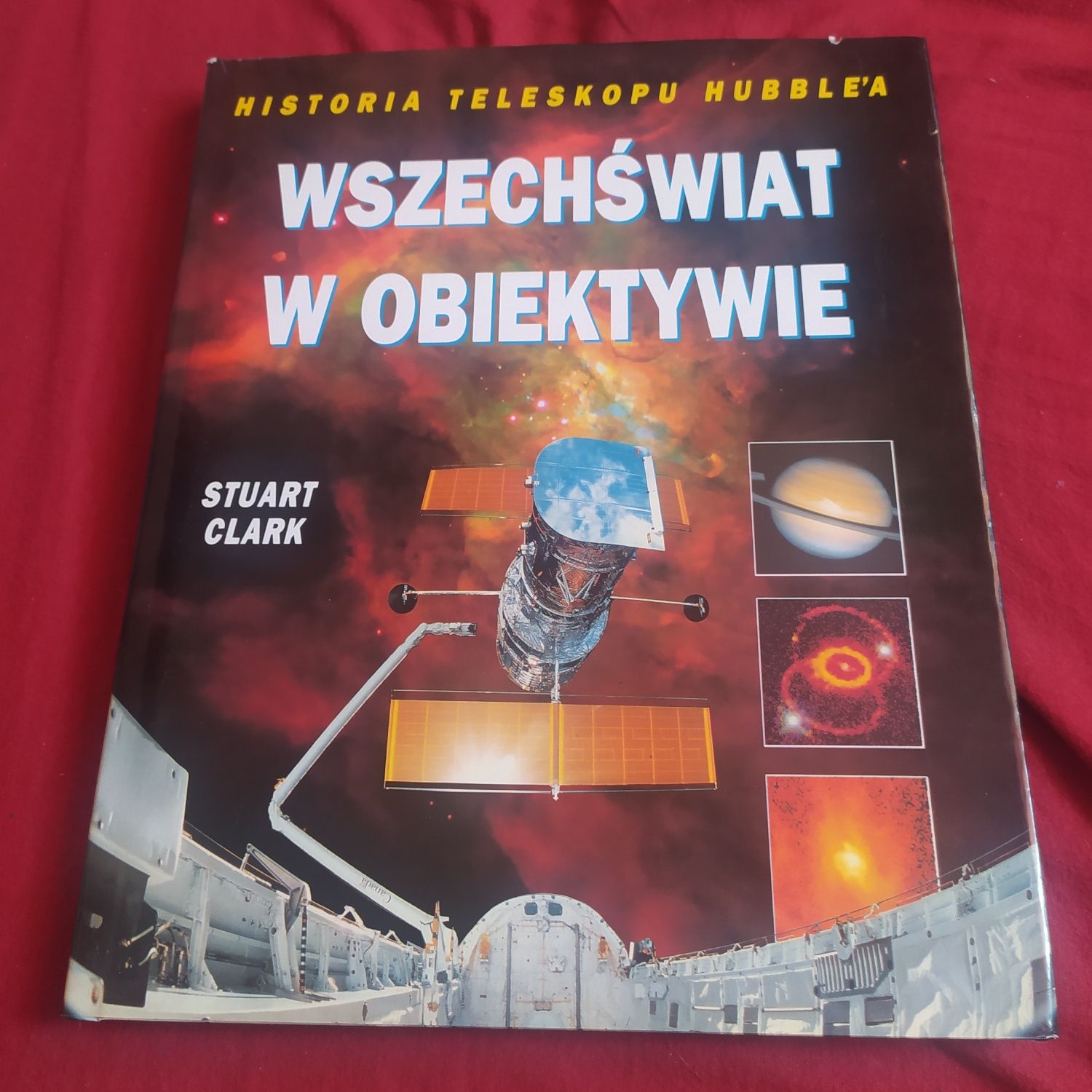 Wszechświat w obiektywie. Historia teleskopu Hubble'a - Stuart Clark