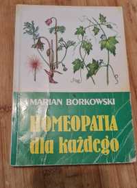 Homeopatia dla każdego Marian Borkowski