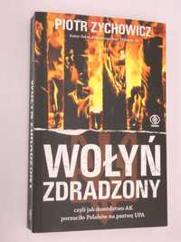 Wołyń zdradzony Zychowicz