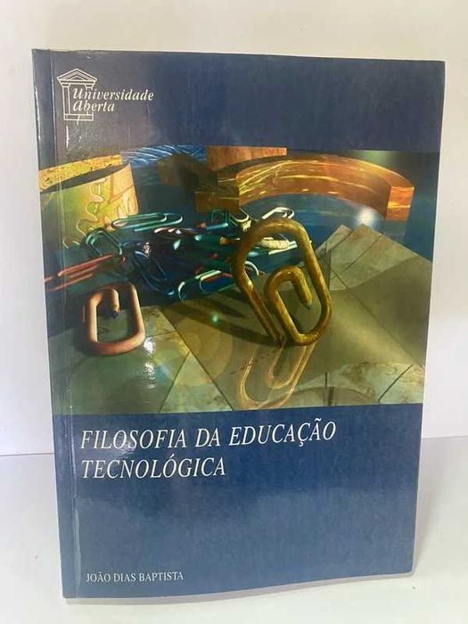 Filosofia da Educação Tecnológica - Universidade Aberta