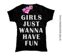 GIRLS JUST wanna have fun koszulka damska 6 rozmiarów na Panieńskie