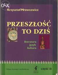 Przeszłość to dziś -literatura język kultura -I klasa lic i tech cz. 2