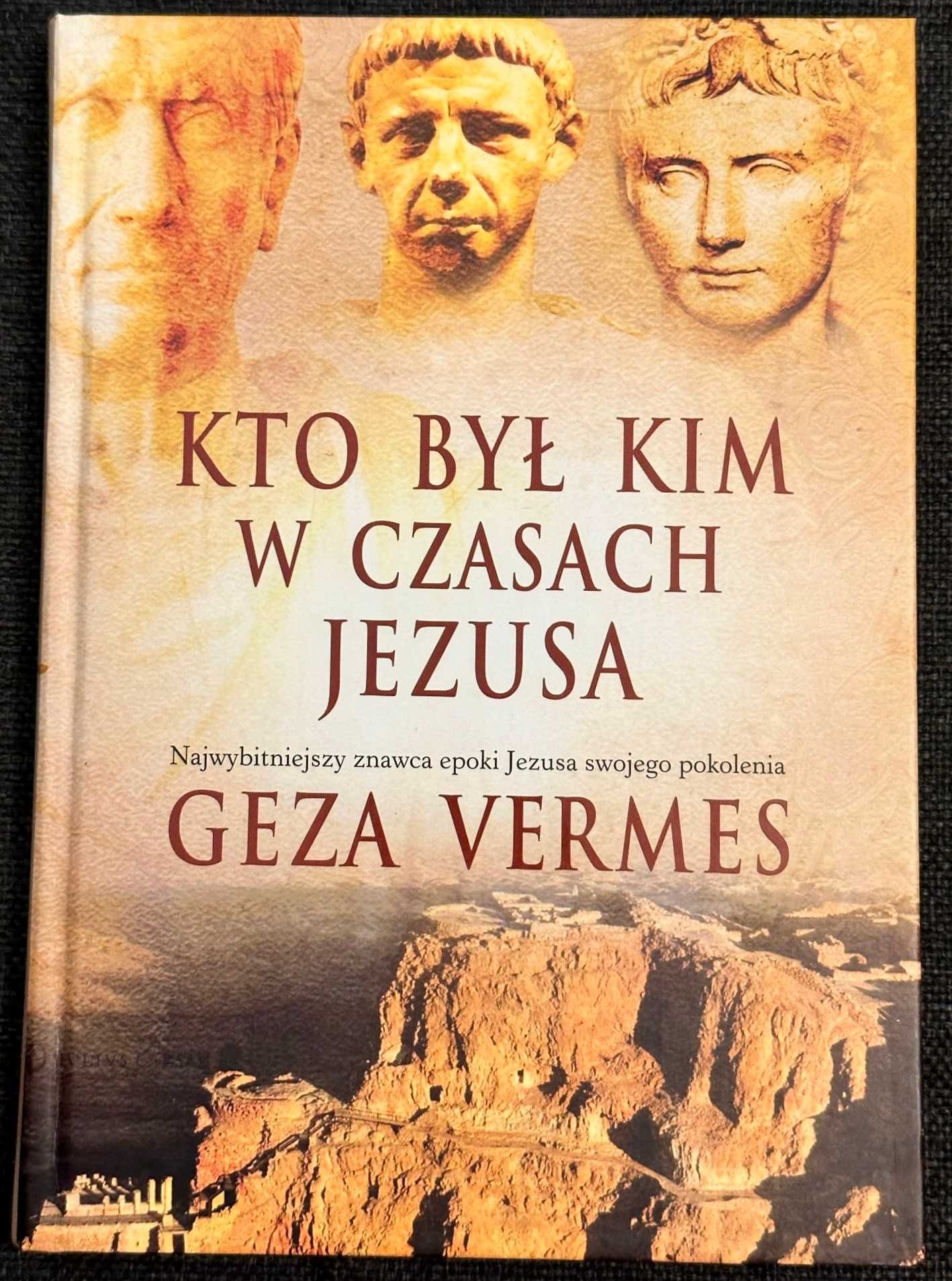 Geza Vermes - Kto był kim w czasach Jezusa
