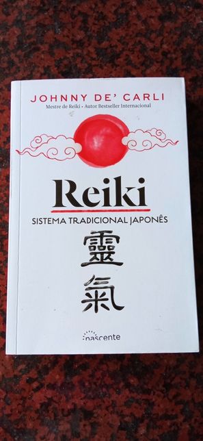 Reiki - Sistema Tradicional Japonês - de Johnny De' Carli - NOVO
