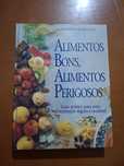 Alimentos Bons, Alimentos Perigosos