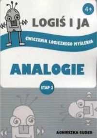 LOGIŚ I JA. Ćw. logicznego myśl. ANALOGIE Etap II - Agnieszka Suder