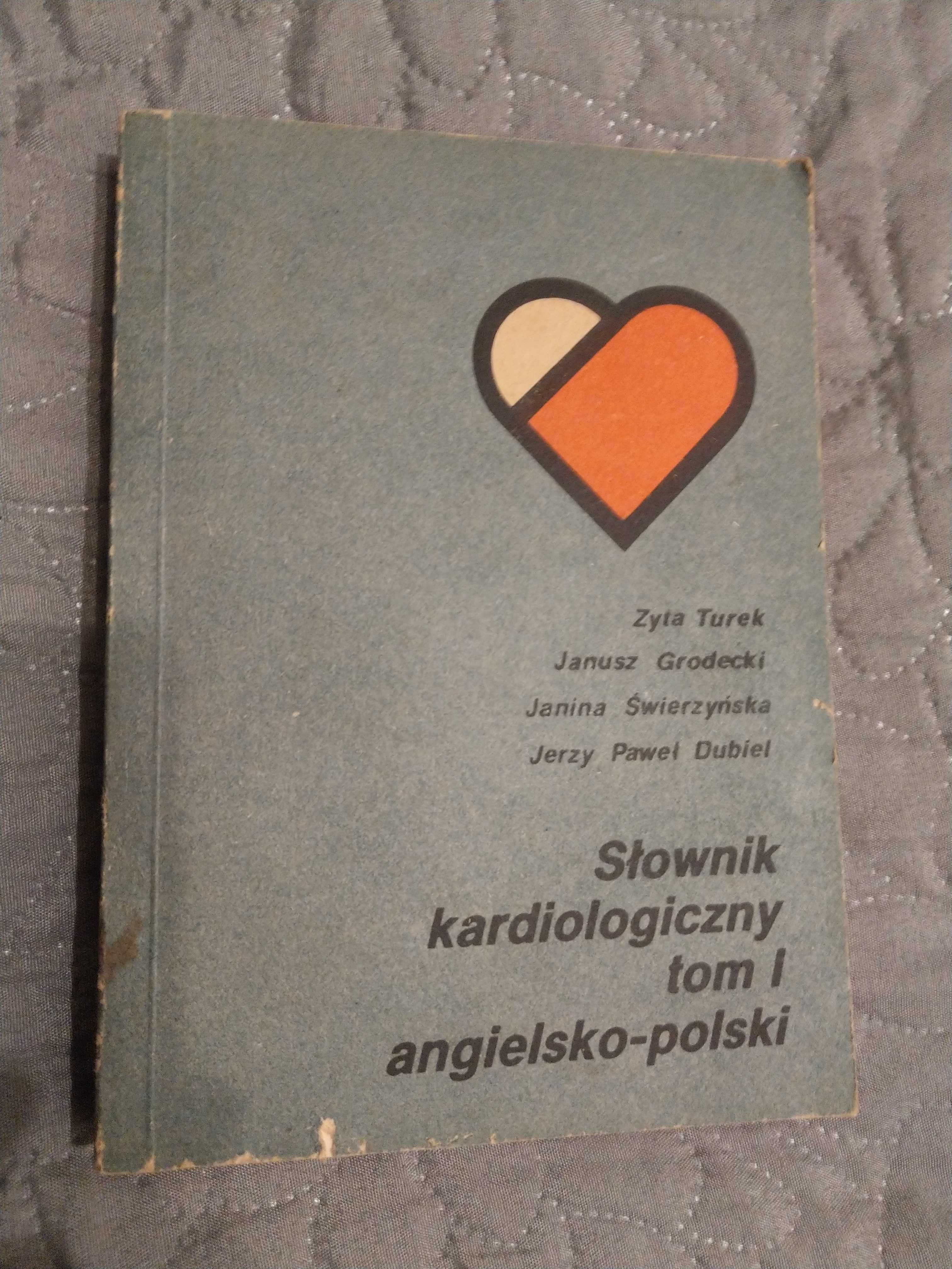 Słownik kardiologiczny angielsko-polski Tom I