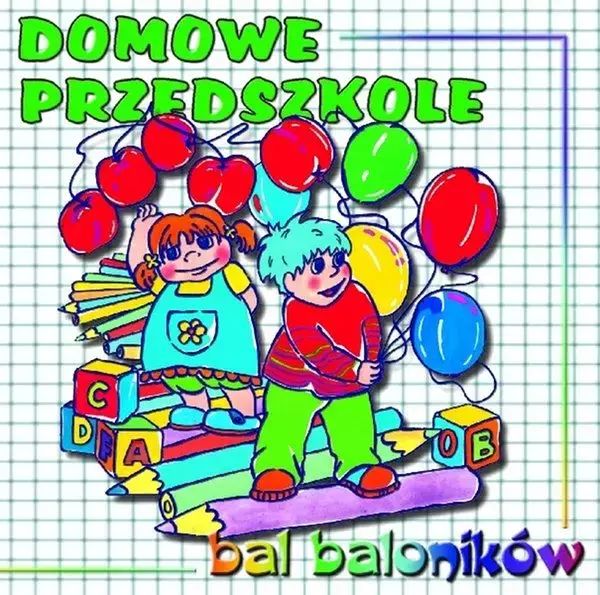 Domowe Przedszkole. Bal baloników, CD. MTJ Agencja Artystyczna
