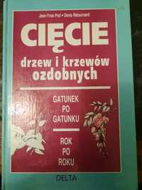 Cięcie drzew i krzewów ozdobnych. Jean-Yves Prat, Denis Retournard