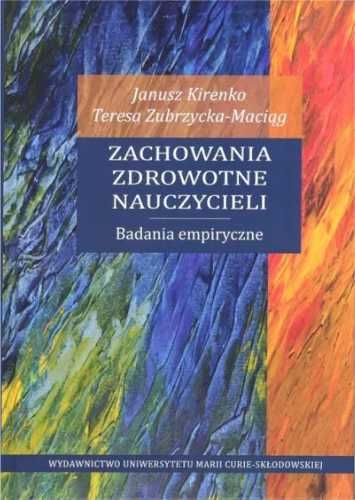 Zachowania zdrowotne nauczycieli - Janusz Kirenko, Teresa Zubrzycka-M