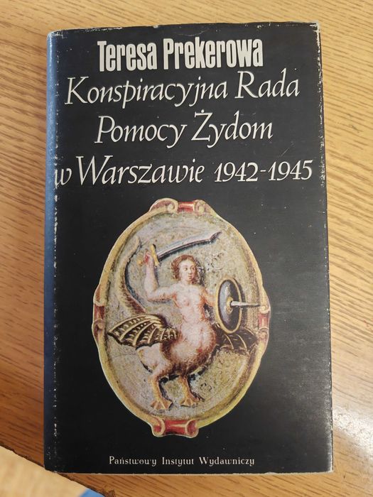 Teresa Prekerowa KONSPIRACYJNA rada pomocy Żydom 1982