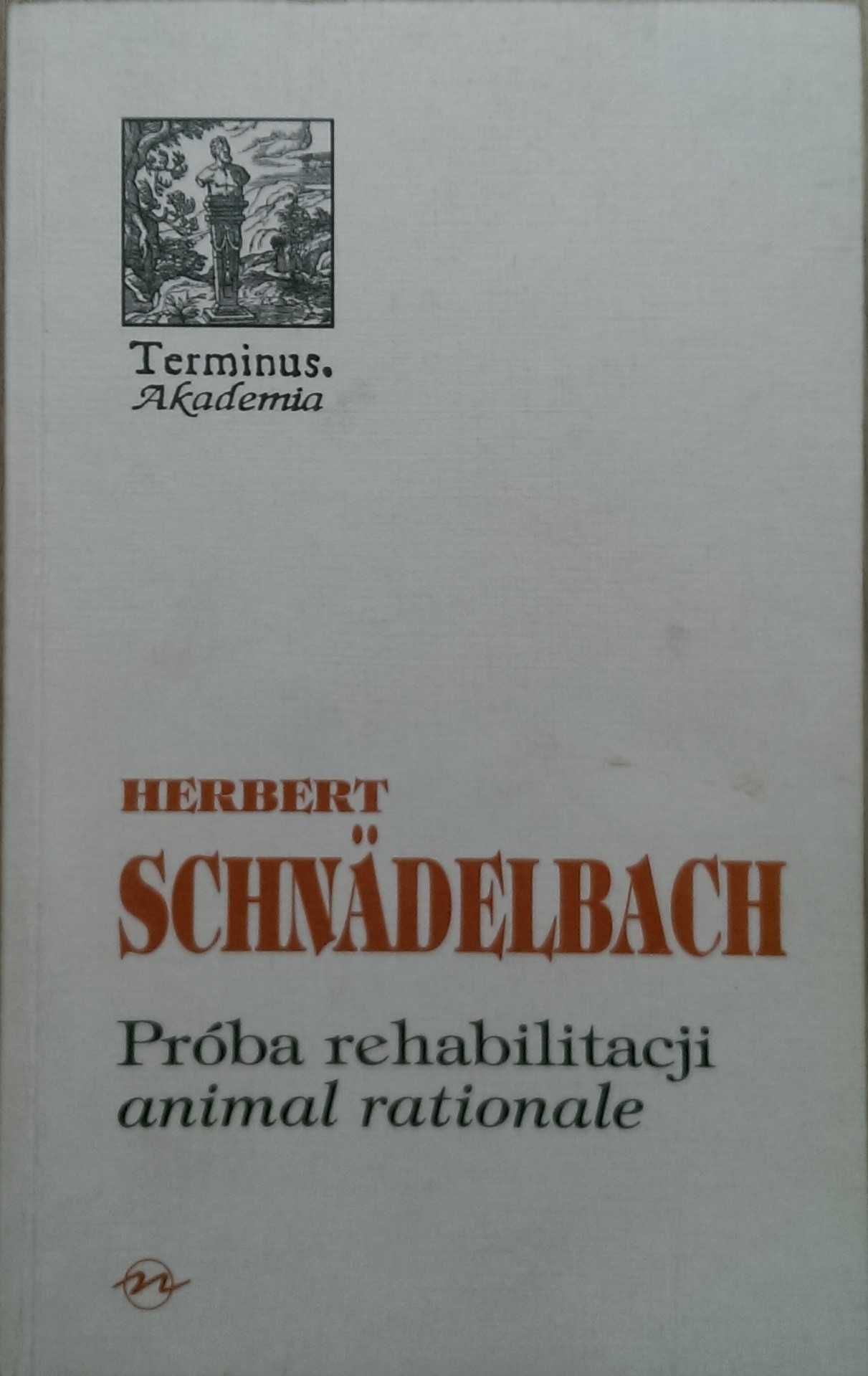 Próba rehabilitacji animal rationale - Herbert Schnadelbach