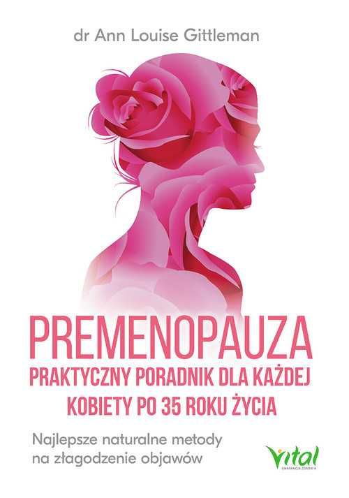 # Premenopauza
Autor: Ann Louise Gittleman